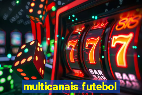 multicanais futebol